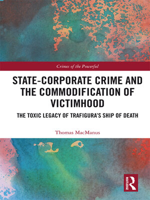 cover image of State-Corporate Crime and the Commodification of Victimhood